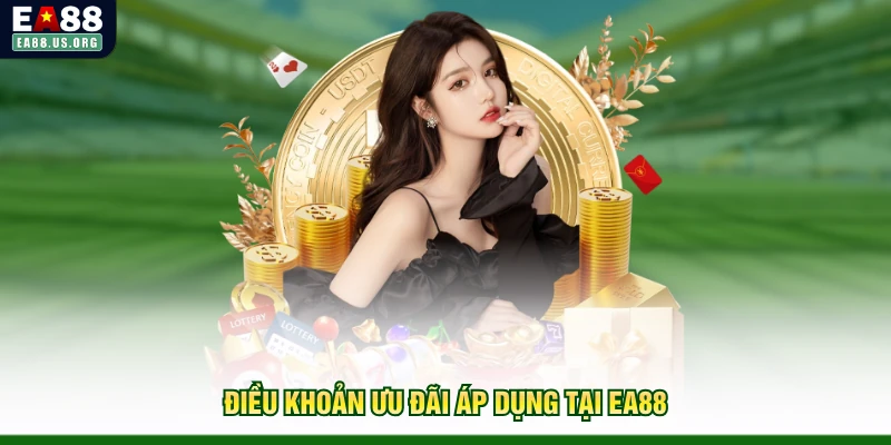 Điều khoản ưu đãi áp dụng tại EA88