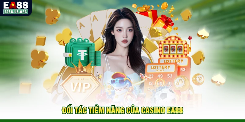 Đối tác tiềm năng của casino EA88